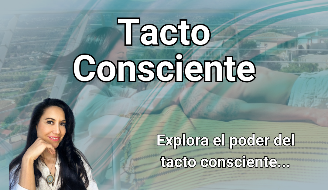 Tacto Consciente: Descubre el poder a través del masaje y meditación